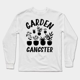 Funny Gardener Plant Lover Pun Garden Gangster Long Sleeve T-Shirt